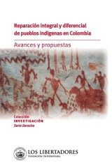 Reparación integral y diferencial de pueblos indígenas en Colombia: