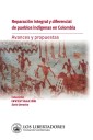 Reparación integral y diferencial de pueblos indígenas en Colombia: