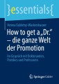 How to get a „Dr.“ - die ganze Welt der Promotion