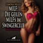 MILF: Die geilen MILFs im Swingerclub / Erotik Audio Story / Erotisches Hörbuch