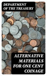 Alternative Materials for One Cent Coinage
