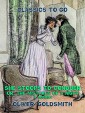 She stoops to conquer, or, The Mistakes of a Night, A Comedy