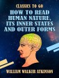How to Read Human Nature, Its Inner States and Outer Forms