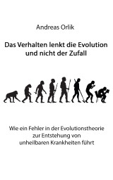 Das Verhalten lenkt die Evolution und nicht der Zufall