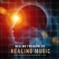 Healing Frequencies - Healing Music