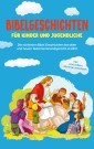 Bibelgeschichten für Kinder und Jugendliche