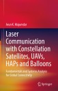 Laser Communication with Constellation Satellites, UAVs, HAPs and Balloons