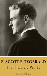 The Complete Works of F. Scott Fitzgerald