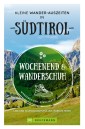 Wochenend und Wanderschuh - Kleine Wander-Auszeiten in Südtirol