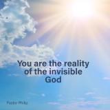 You Are the Reality of the Invisible God