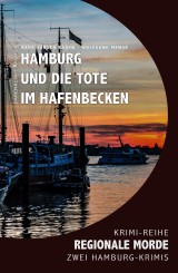 Hamburg und die Tote im Hafenbecken - Regionale Morde: 2 Hamburg-Krimis: Krimi-Reihe