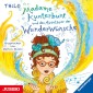 Madame Kunterbunt und das Abenteuer der Wunderwünsche [Band 2]