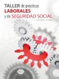 Taller de prácticas  Laborales y de Seguridad Social 2022