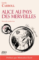 Alice au pays des merveilles - Nouvelle traduction par Clémentine Vacherie