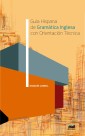 Guía Hispana de Gramática Inglesa con Orientación Técnica