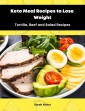 Keto Meal Recipes to Lose Weight:Tortilla, Beef and Salad Recipes