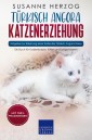 Türkisch Angora Katzenerziehung - Ratgeber zur Erziehung einer Katze der Türkisch Angora Rasse