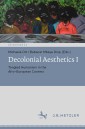 Decolonial Aesthetics I
