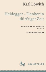 Karl Löwith: Heidegger - Denker in dürftiger Zeit