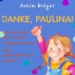 Danke, Paulina! - Geschichten, die Kinder aufgeschlossen und selbstbewusst machen