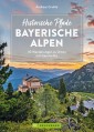 Historische Pfade Bayerische Alpen
