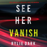 See Her Vanish (A Mia North FBI Suspense Thriller-Book Four)