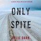 Only Spite (A Sadie Price FBI Suspense Thriller-Book 5)