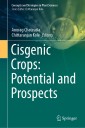 Cisgenic Crops: Potential and Prospects