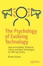The Psychology of Evolving Technology
