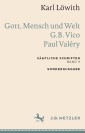 Karl Löwith: Gott, Mensch und Welt - G.B. Vico - Paul Valéry