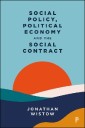Social Policy, Political Economy and the Social Contract