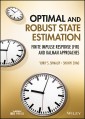 Optimal and Robust State Estimation