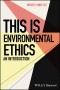 This is Environmental Ethics