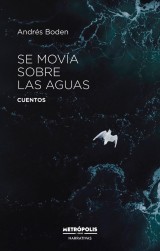 Se movía sobre las aguas