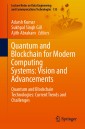 Quantum and Blockchain for Modern Computing Systems: Vision and Advancements
