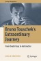 Bruno Touschek's Extraordinary Journey