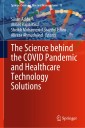 The Science behind the COVID Pandemic and Healthcare Technology Solutions