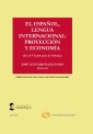 El español, lengua internacional: proyección y economía