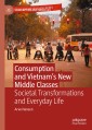 Consumption and Vietnam's New Middle Classes