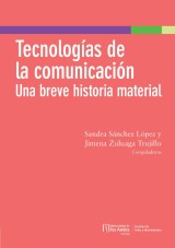Tecnologías de la comunicación: una breve historia material