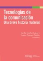 Tecnologías de la comunicación: una breve historia material