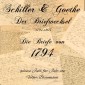 Schiller & Goethe - Der Briefwechsel 1794-1805