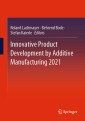 Innovative Product Development by Additive Manufacturing 2021