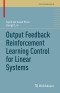 Output Feedback Reinforcement Learning Control for Linear Systems
