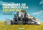 Memorias de una Industria Argentina