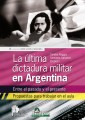 La última dictadura militar en Argentina