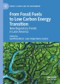 From Fossil Fuels to Low Carbon Energy Transition