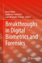 Breakthroughs in Digital Biometrics and Forensics