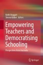 Empowering Teachers and Democratising Schooling