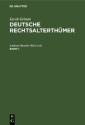 Jacob Grimm: Deutsche Rechtsalterthümer. Band 1
